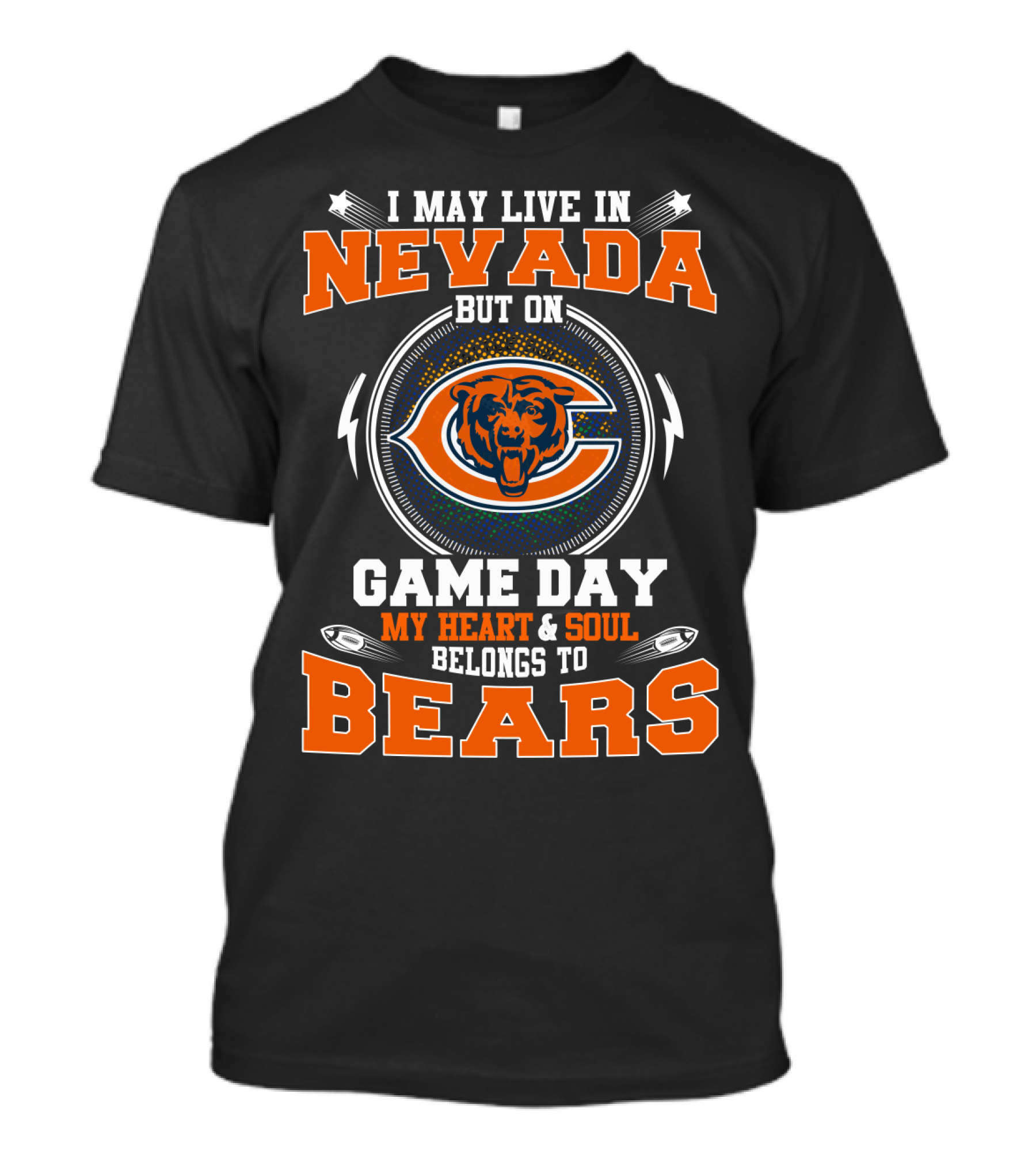 I May Live In Nevada But On Game Day My Heart And Soul Belongs To Bears T-Shirt