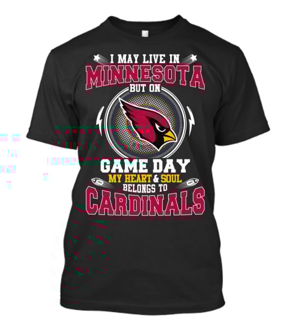 Minnesota Game Day My Heart & Soul Belongs To Cardinals T-Shirt