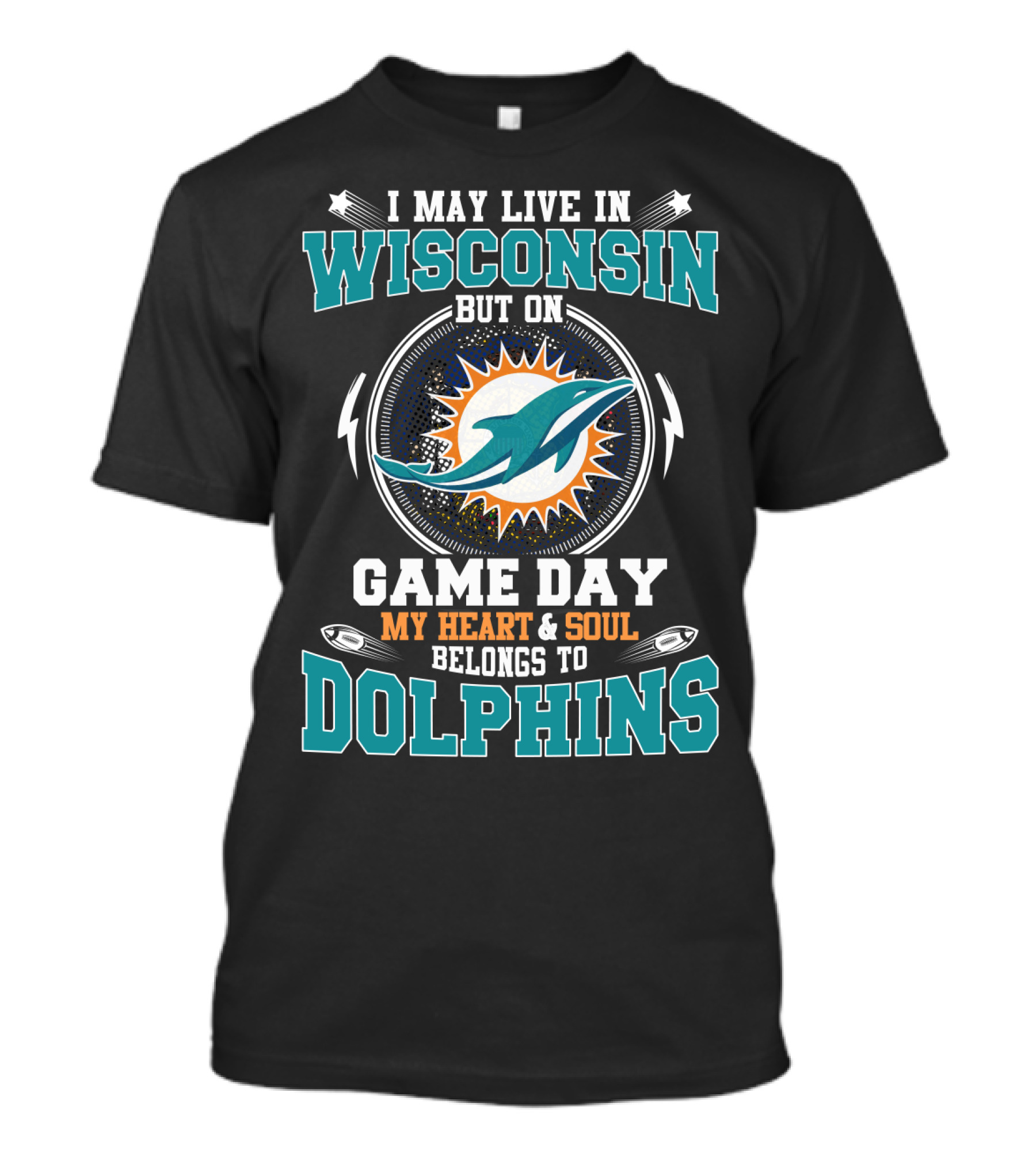 Wisconsin Game Day My Heart & Soul Belongs To Dolphins T-Shirt