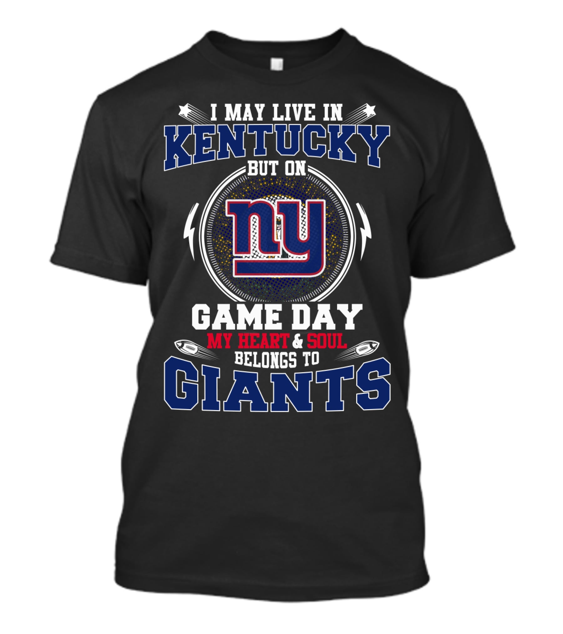 KENTUCKY GAME DAY MY HEART And SOUL BELONGS TO GIANTS T-Shirt