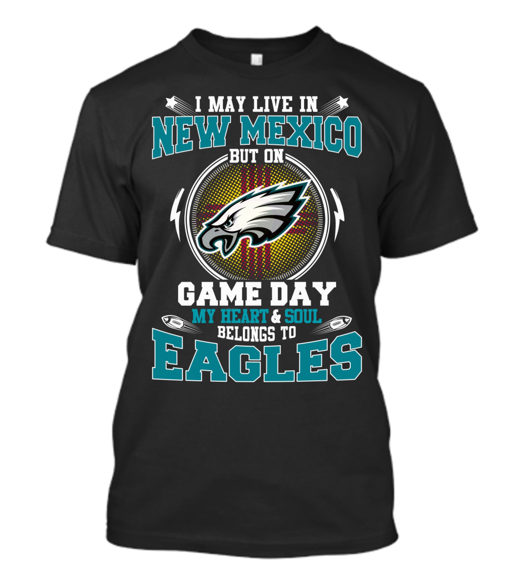 I May Live In New Mexico But On Game Day My Heart And Soul Belongs To Eagles T-Shirt