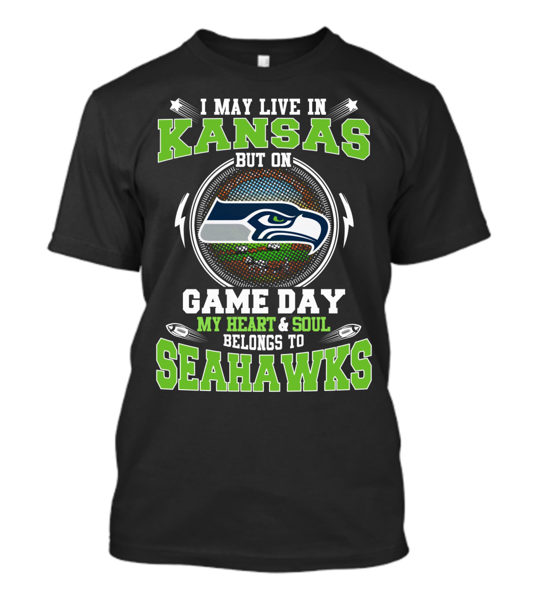I MAY LIVE IN KANSAS BUT ON GAME DAY MY HEART And SOUL BELONGS TO SEAHAWKS T-Shirt