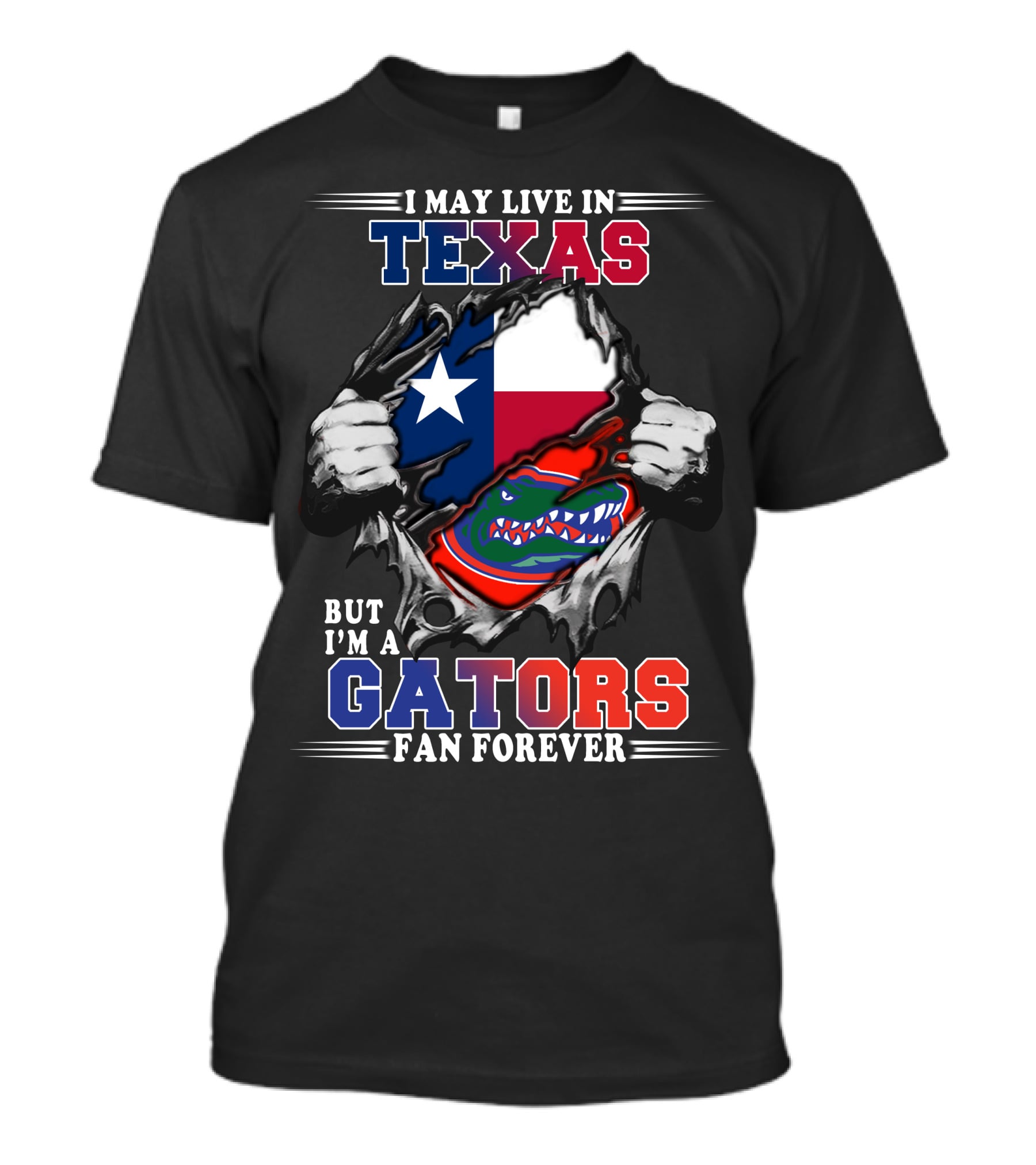 I May Live In Texas But I'm A Gators Fan Forever T-Shirt
