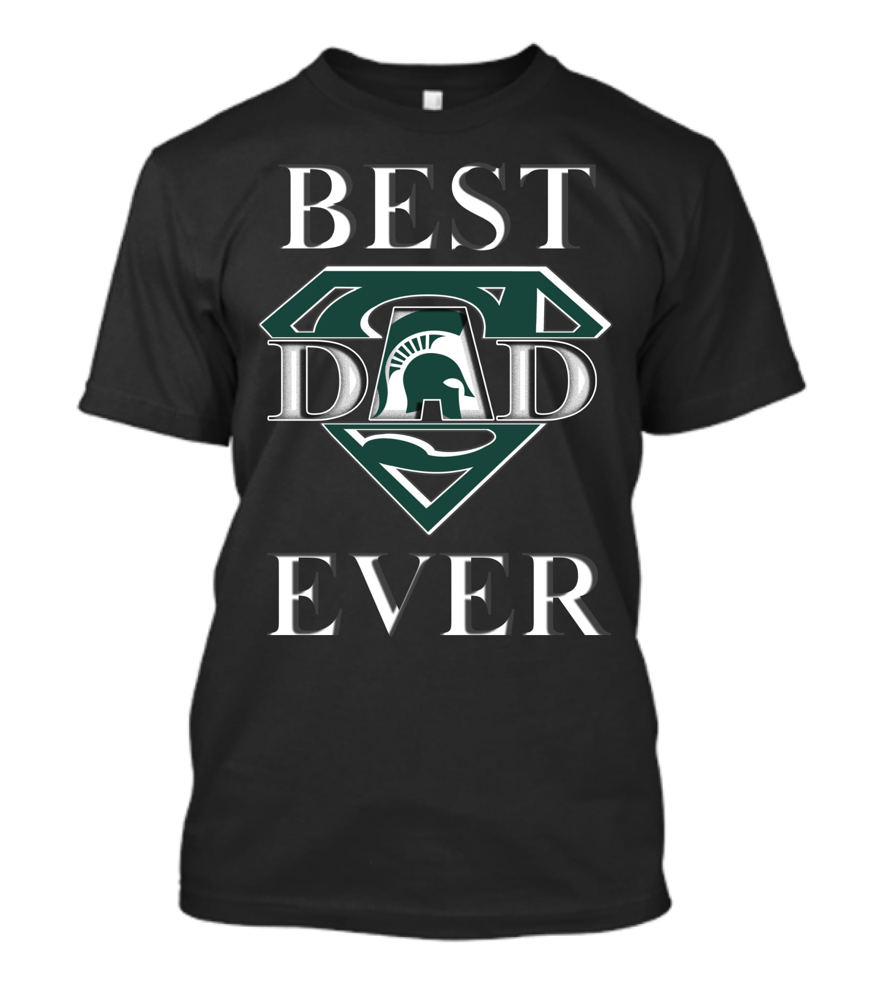 Best Dad Ever Michigan State Spartans T-Shirt