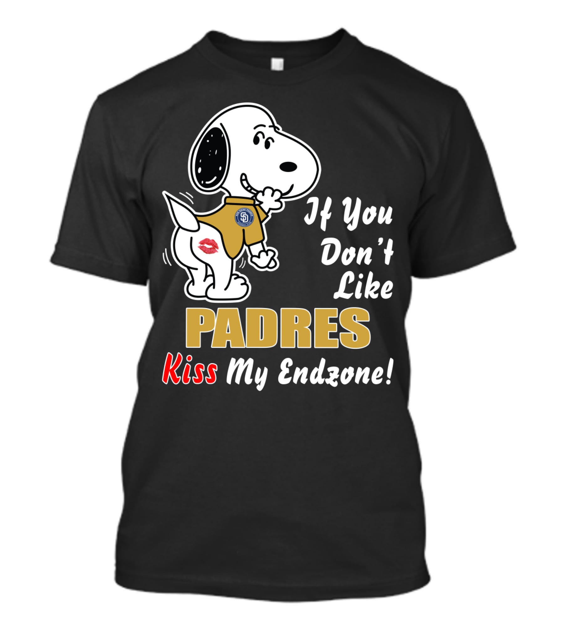 If You Don't Like Padres Kiss My Endzone San Diego Padres T-Shirt