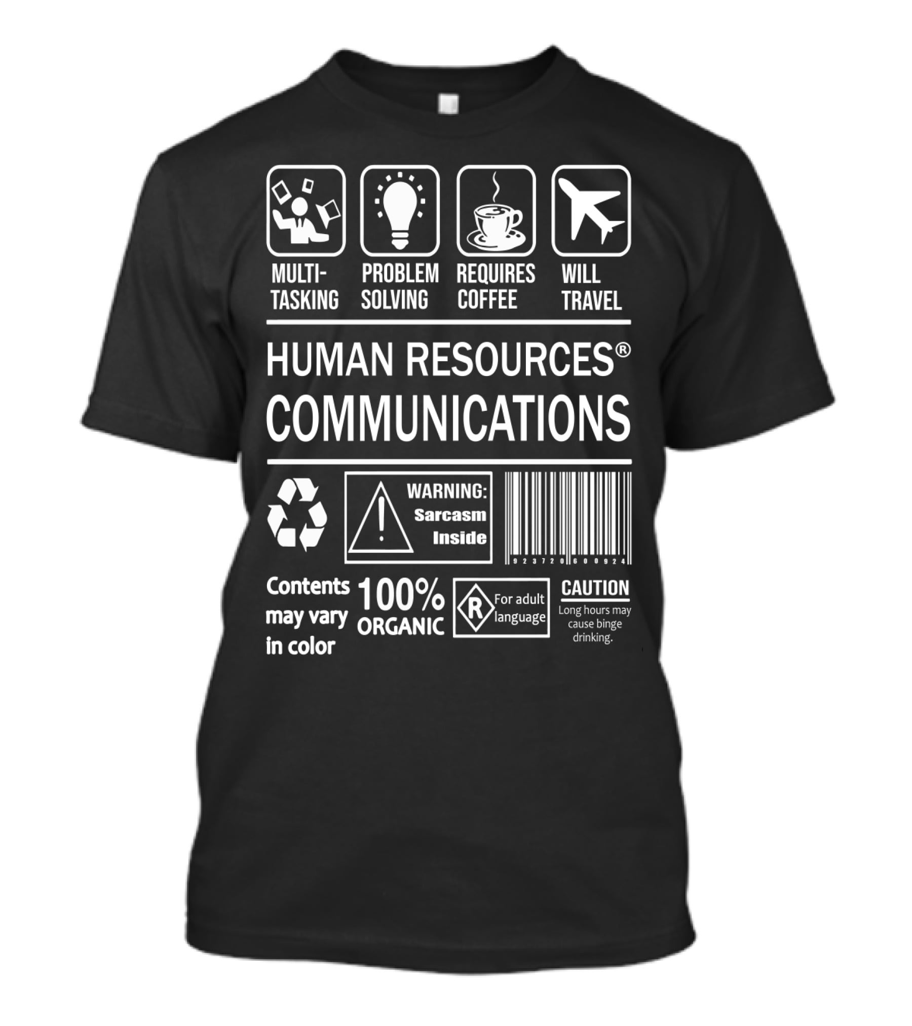 Multitasking Problem Solving Requires Coffee Will Travel Human Resources Communications Warning Sarcasm Inside 100% Organic For Adult Language Caution T-Shirt