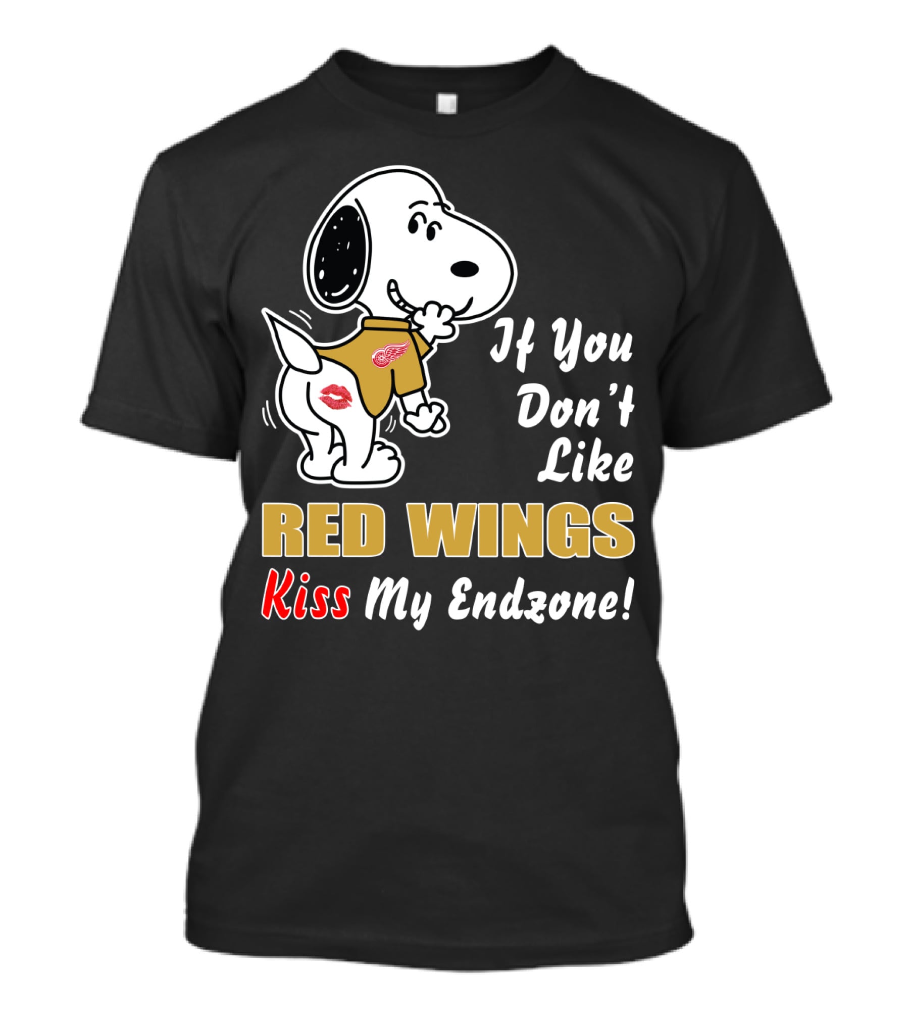 If You Don't Like Red Wings Kiss My Endzone T-Shirt