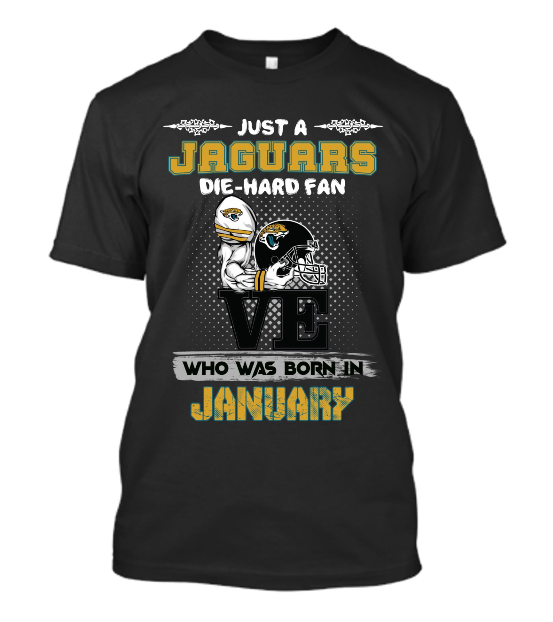 Jaguars Die-Hard Fan Born In January T-Shirt