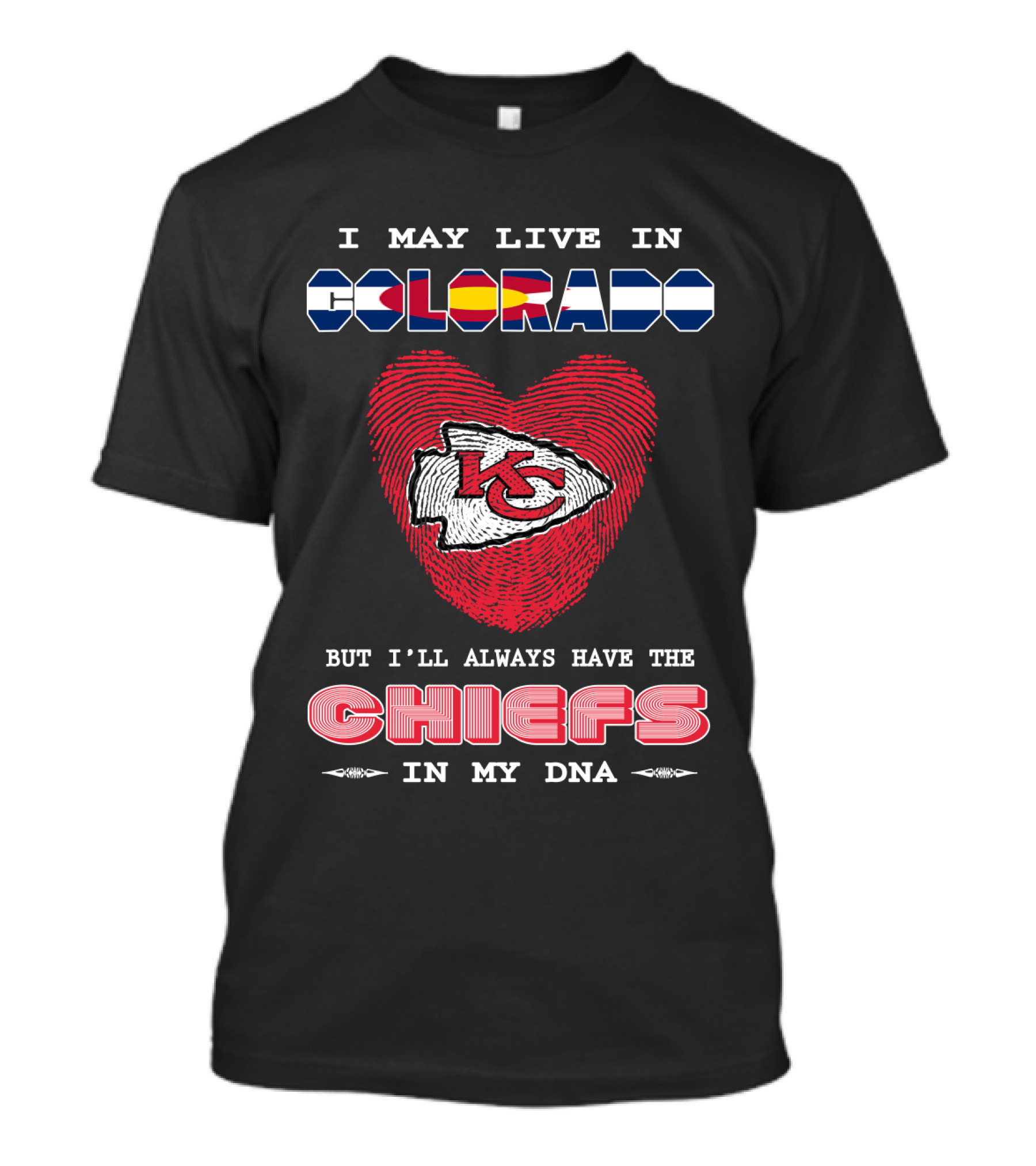 I May Live In Colorado Kc Chiefs In My Dna Heart T-Shirt