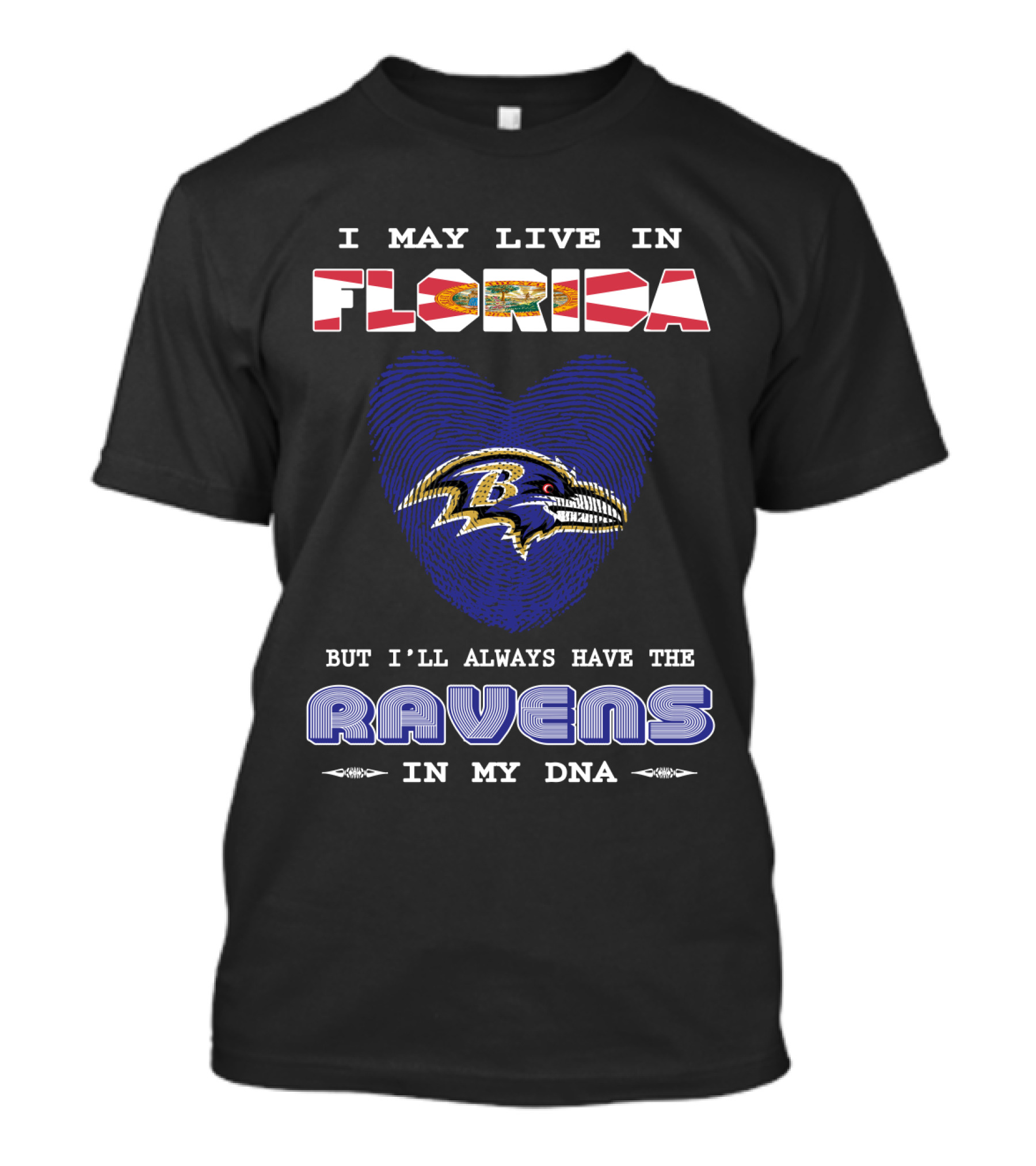 I May Live In Florida But I'll Always Have The Ravens In My DNA T-Shirt
