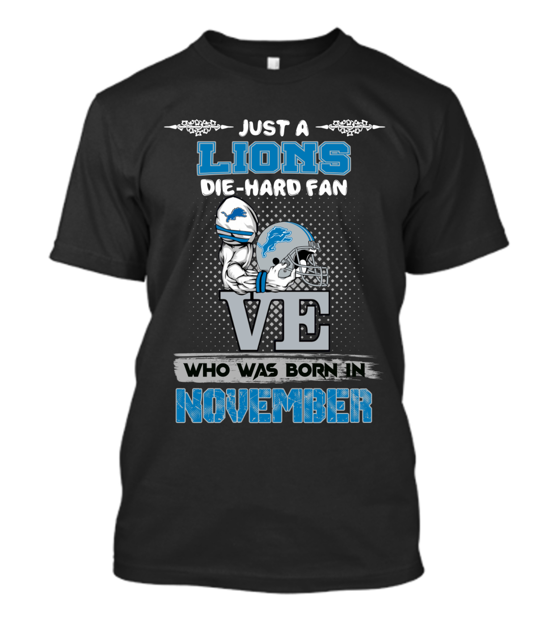 Just A Lions Die-Hard Fan Who Was Born In November T-Shirt