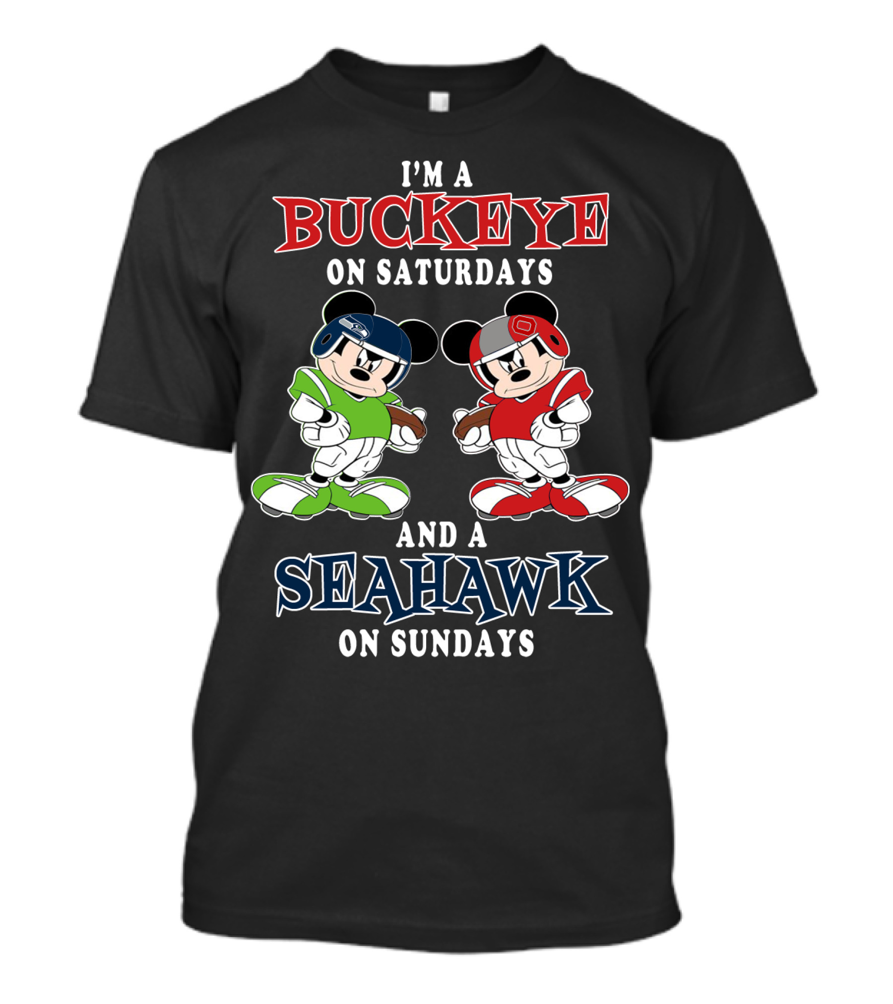 I'm A Buckeye On Saturdays And A Seahawk On Sundays Mickey T-Shirt