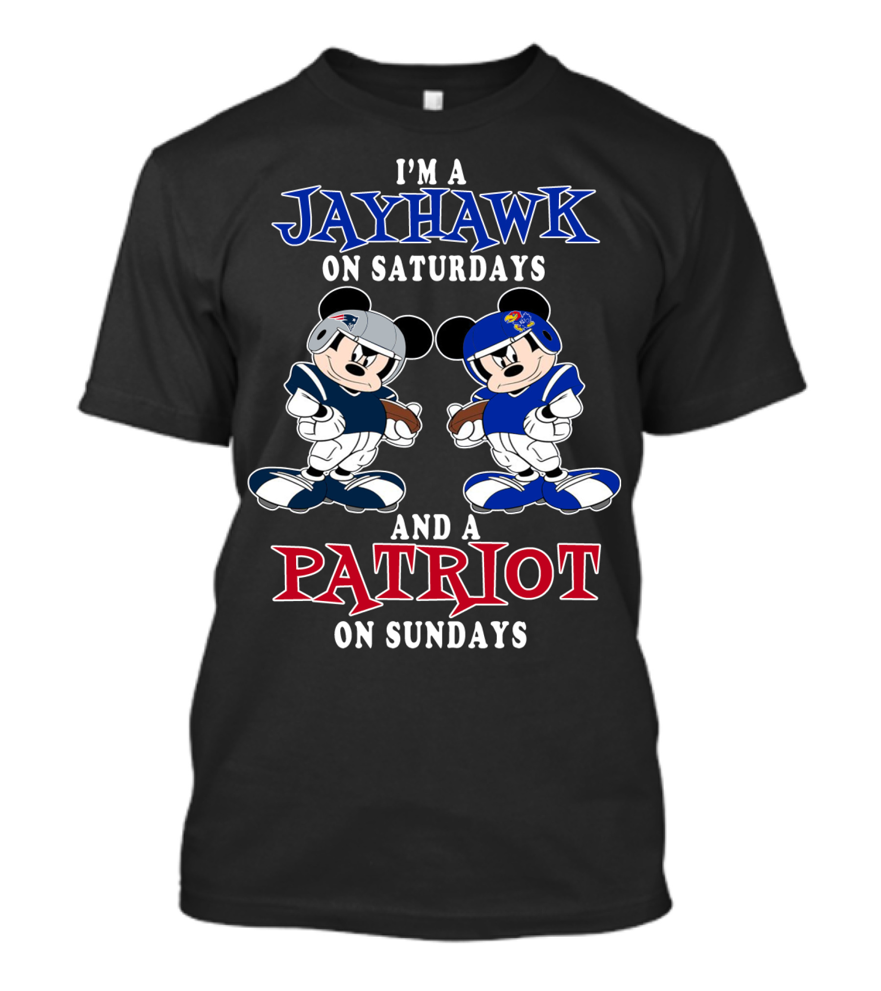 I'm A Jayhawk On Saturdays And A Patriot On Sundays Mickey Football T-Shirt