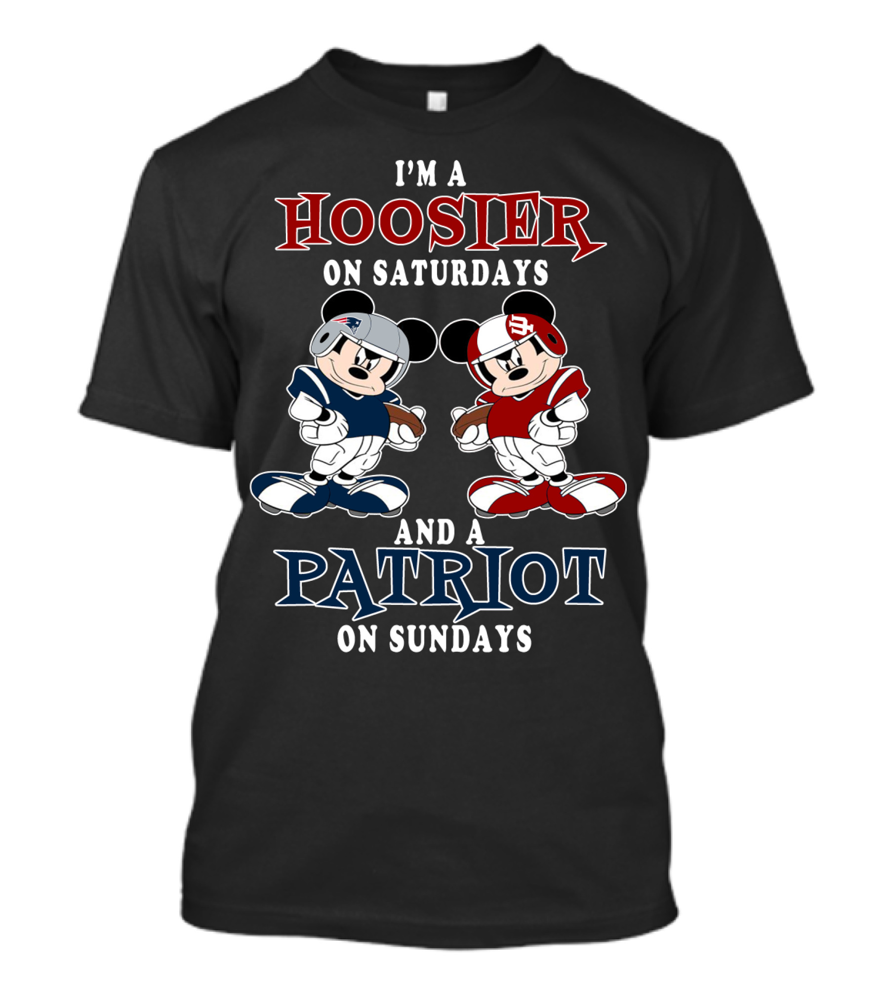 I'm A Hoosier On Saturdays And A Patriot On Sundays Mickey Football T-Shirt