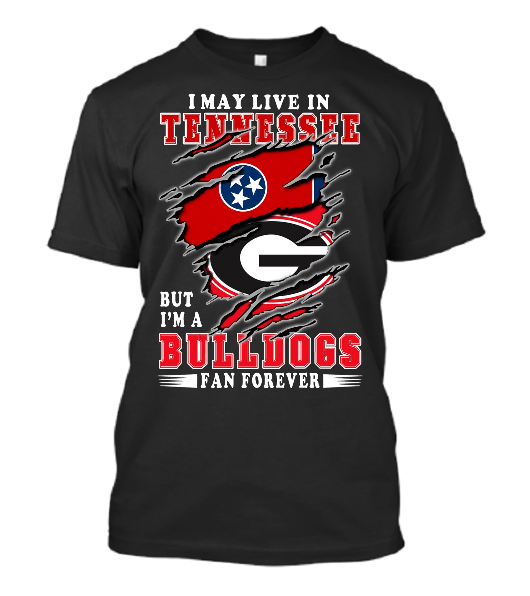 I May Live In Tennessee But I'm A Georgia Bulldogs Fan Forever With Flags T-Shirt