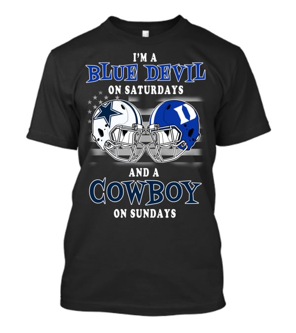 I'm A Blue Devil On Saturdays And A Cowboy On Sundays T-Shirt