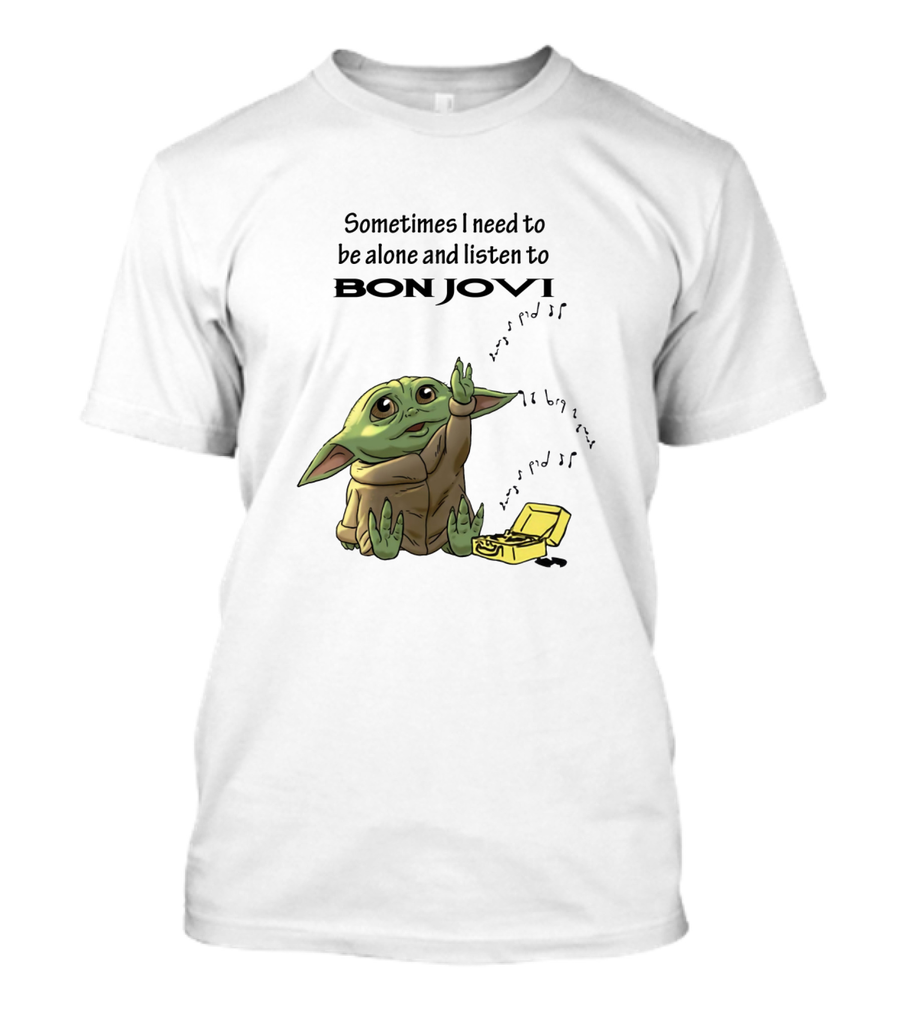 Baby Yoda Sometimes I Need To Be Alone And Listen To Bon Jovi T-Shirt
