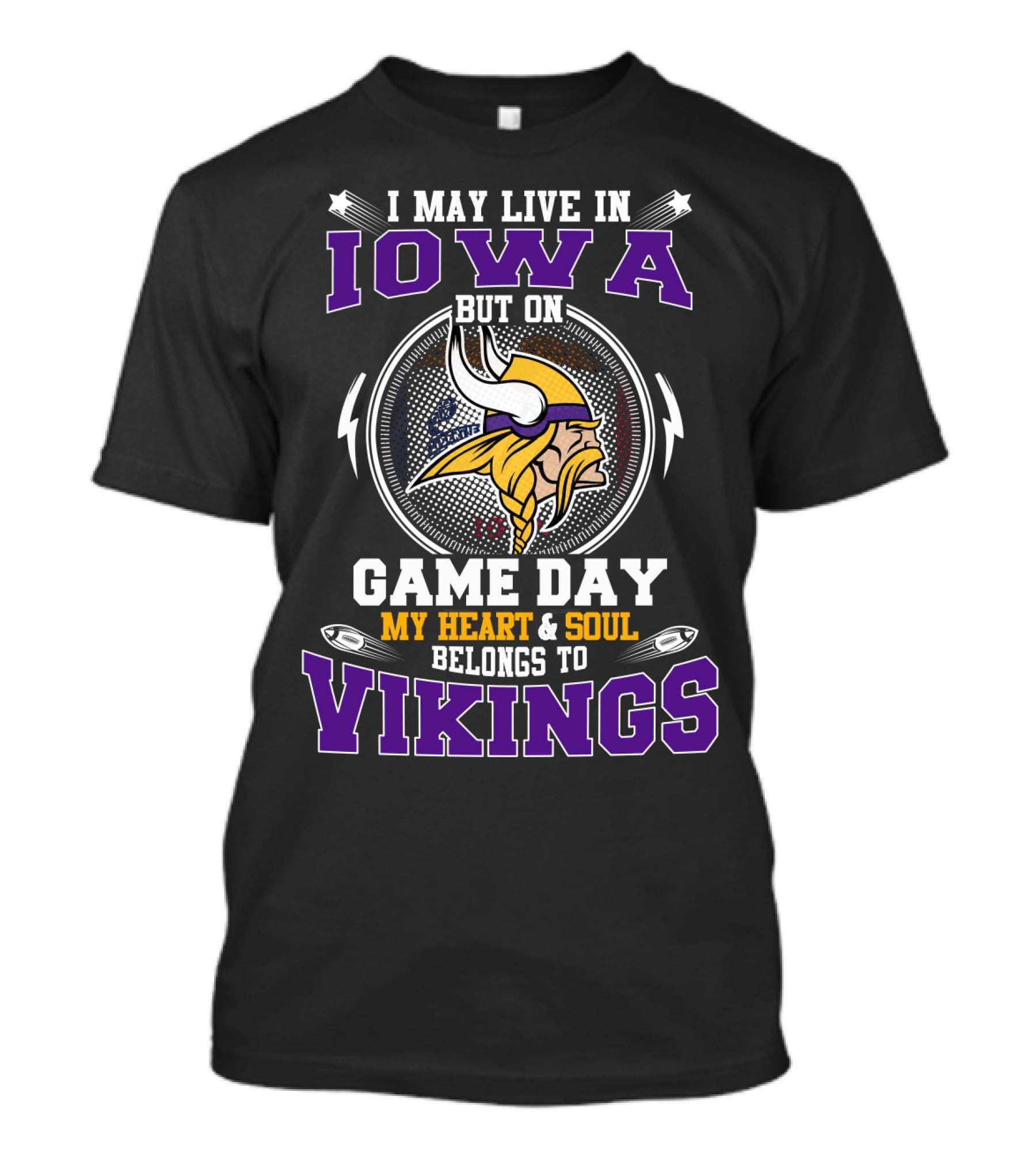 Iowa Game Day My Heart And Soul Belongs To Vikings T-Shirt