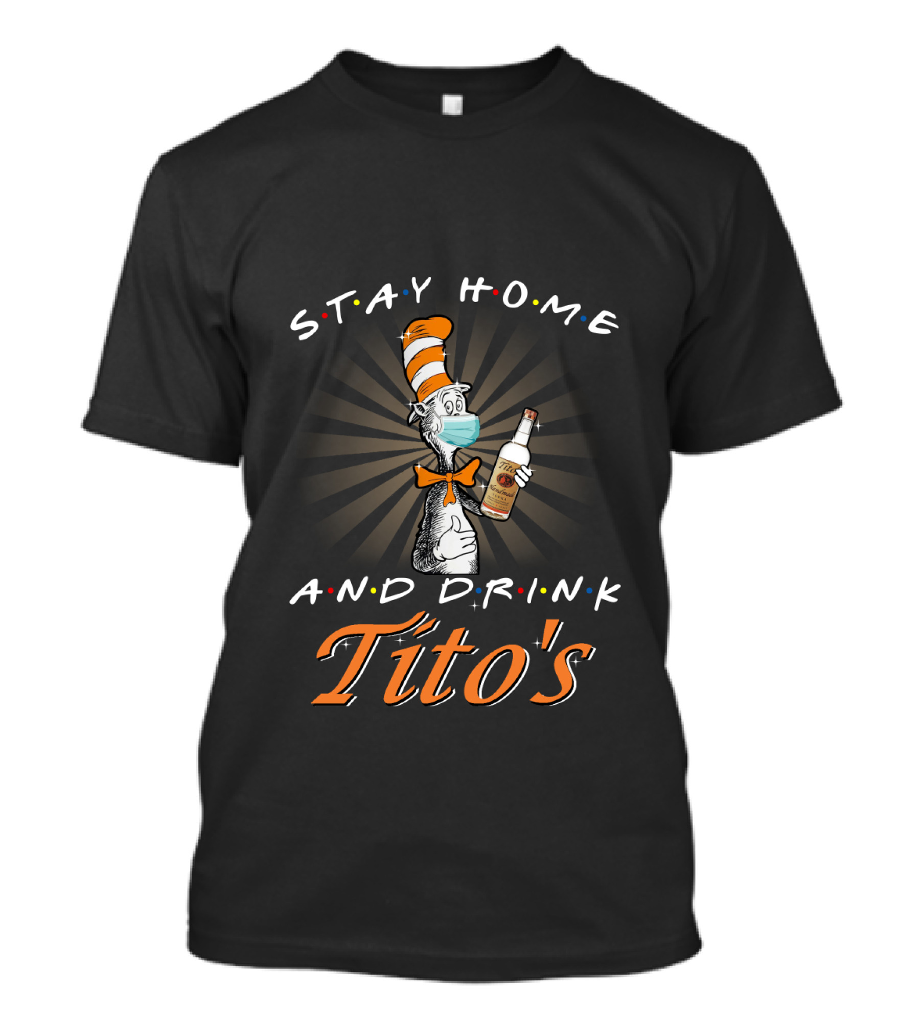 Stay Home And Drink Tito's Cat Mask Bottle T-Shirt