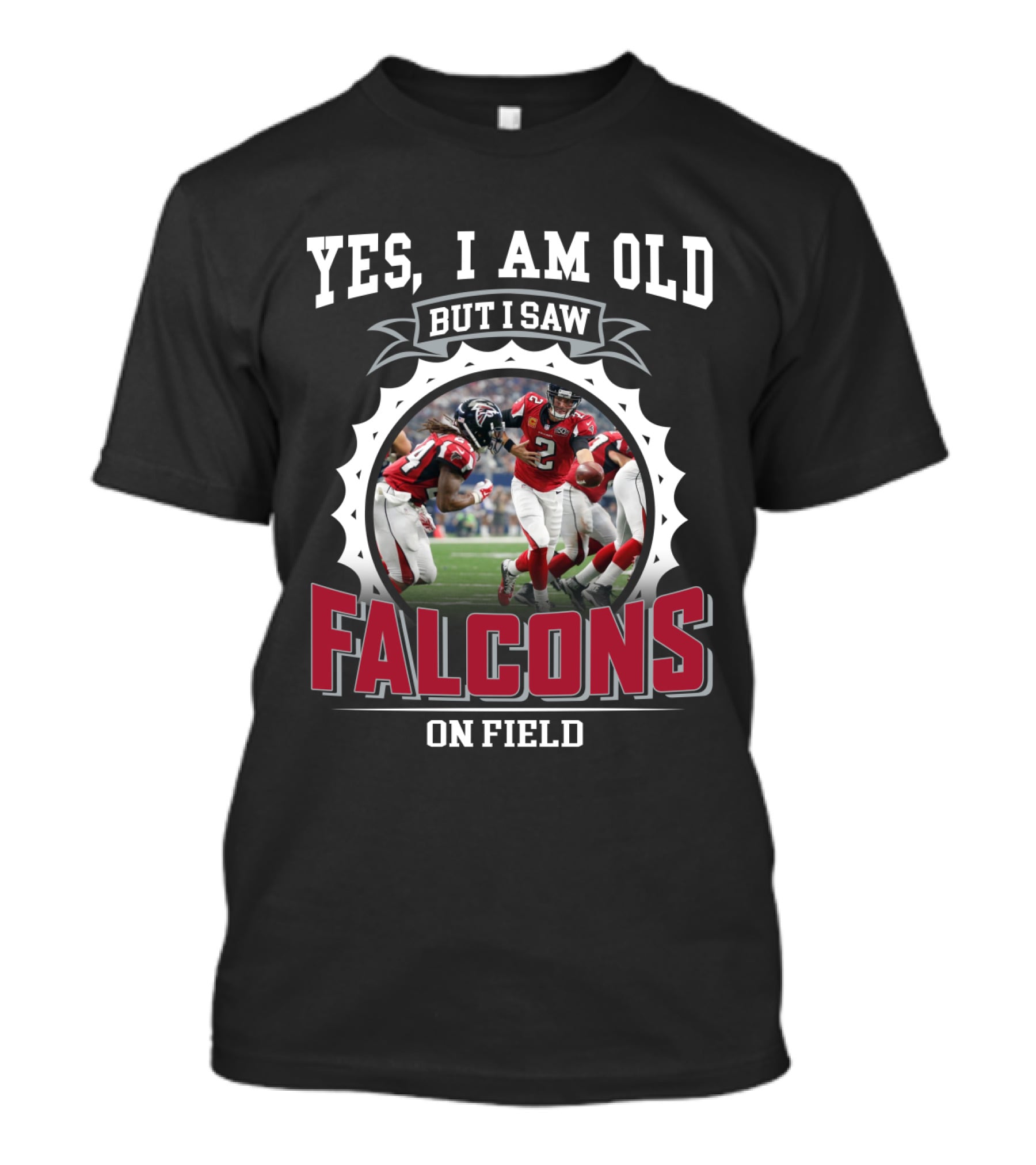 Yes I Am Old But I Saw Falcons On Field T-Shirt