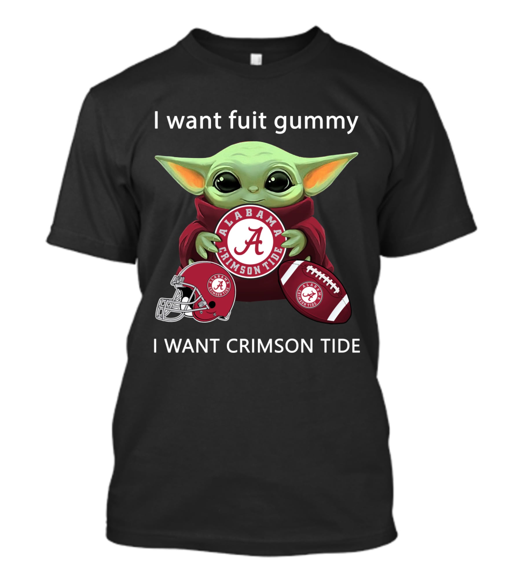 I Want Fuit Gummy Alabama Crimson Tide Football T-Shirt