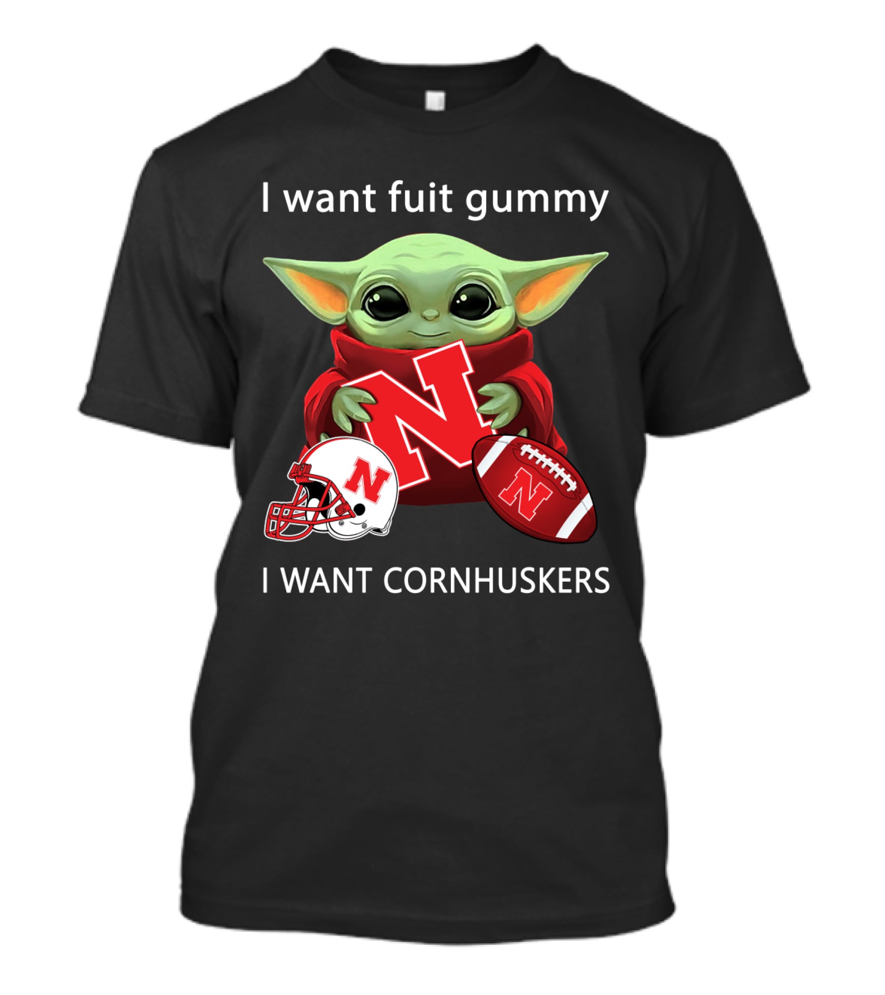 I Want Fuit Gummy I Want Cornhuskers Yoda With Nebraska Football Helmet And Ball T-Shirt