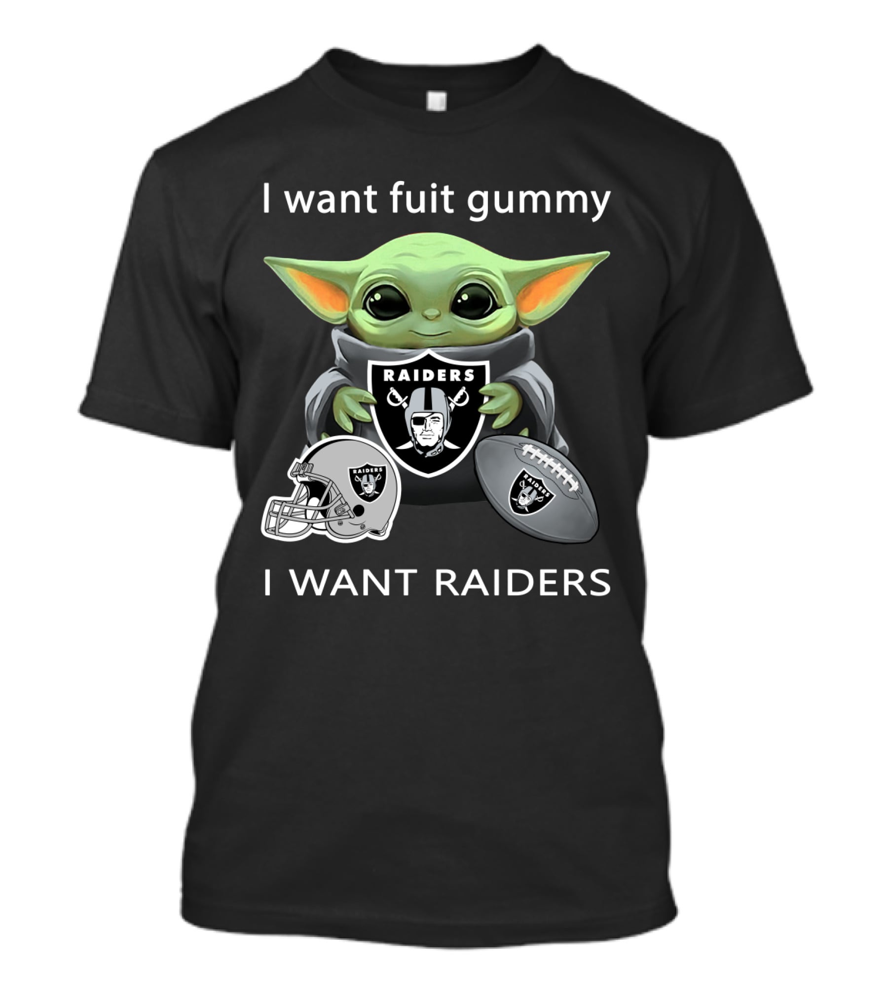 I Want Fuit Gummy Raiders Baby Yoda Nfl Football T-Shirt