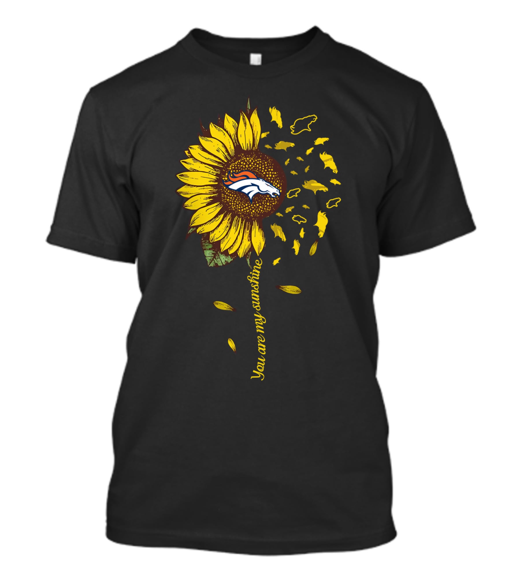 Denver Broncos Sunflower You Are My Sunshine T-Shirt