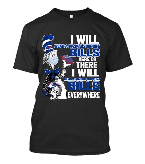 I Will Wear A Mask And Support Bills Here Or There Everywhere Nfl T-Shirt