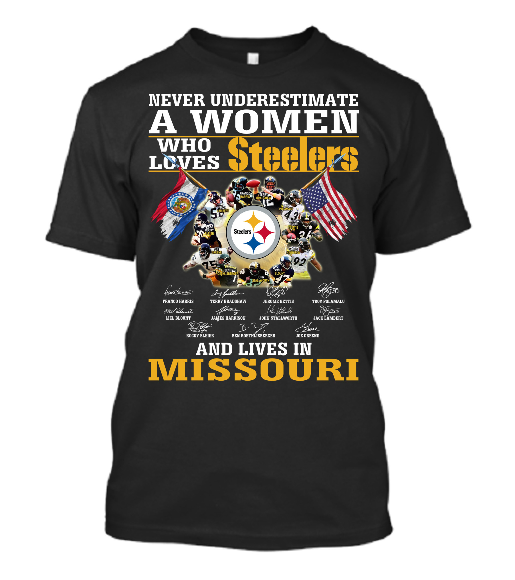 Never Underestimate A Woman Who Loves Steelers And Lives In Missouri T-Shirt