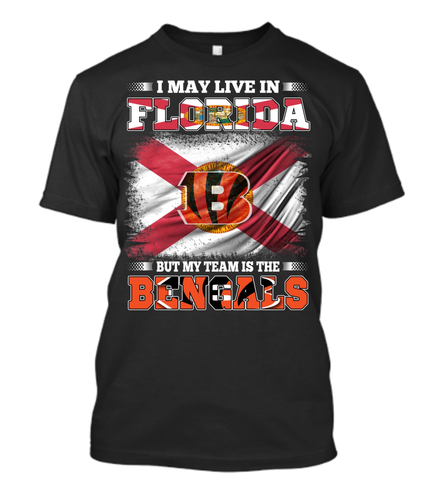 I May Live In Florida But My Team Is The Bengals T-Shirt