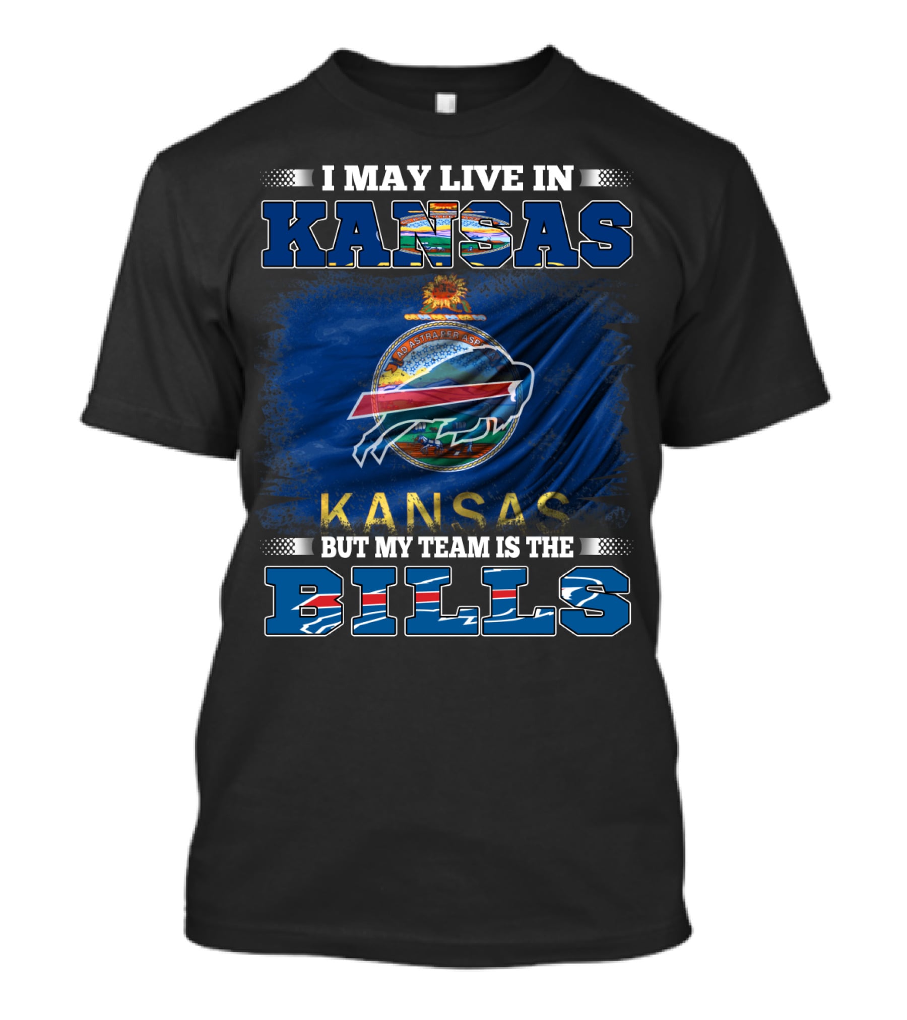 I May Live In Kansas But My Team Is The Bills T-Shirt