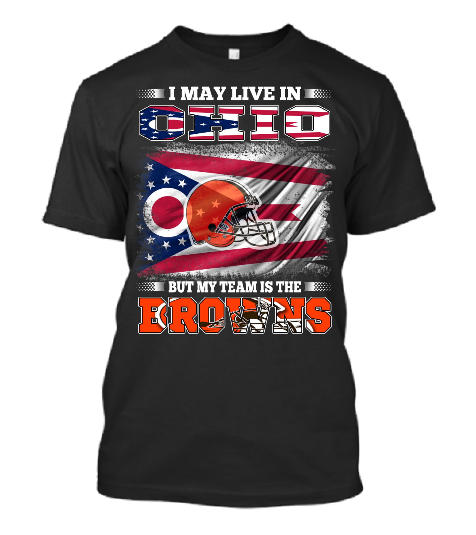 I May Live In Ohio But My Team Is The Browns Football Helmet Flag T-Shirt
