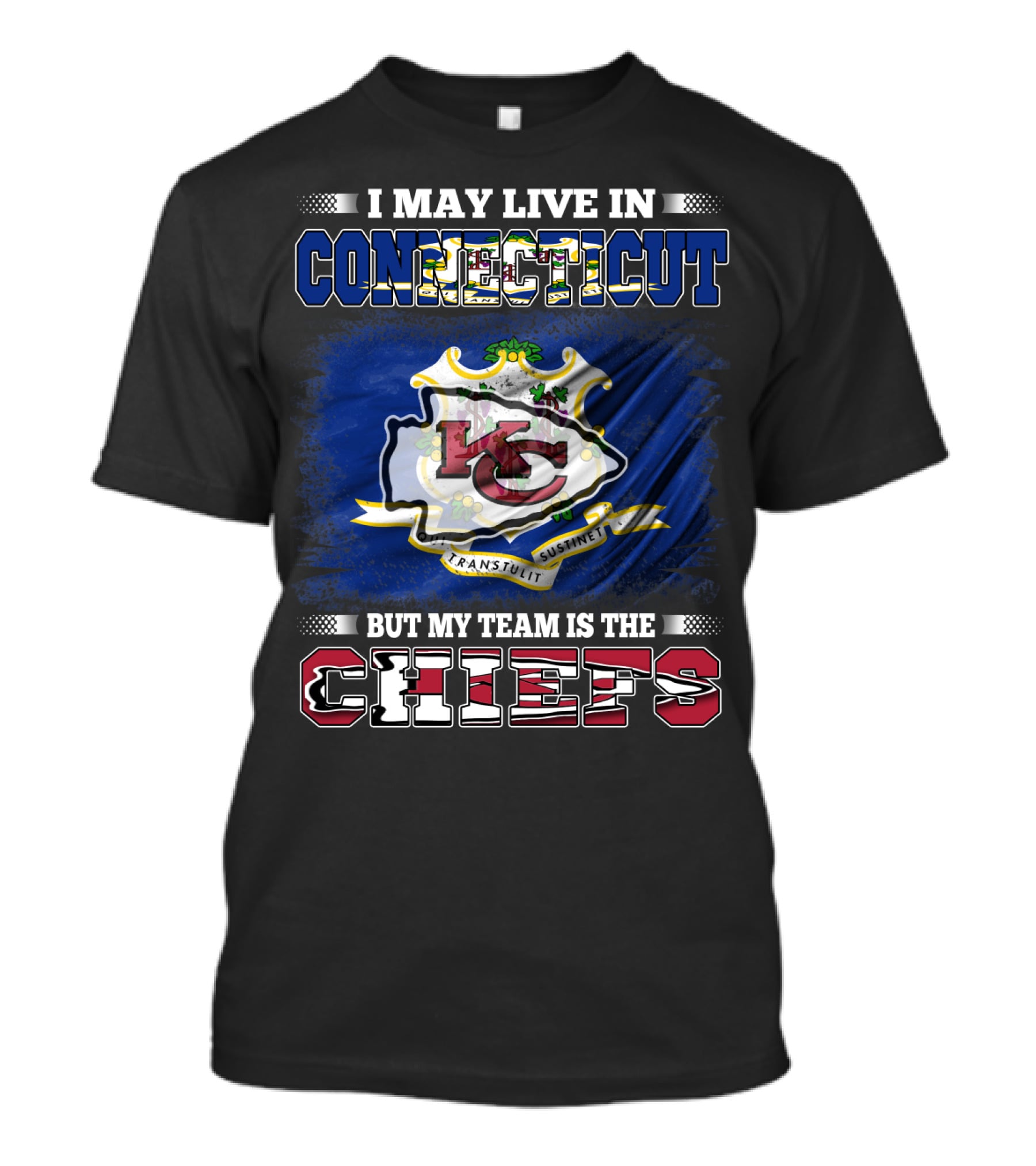 I May Live In Connecticut But My Team Is The Chiefs T-Shirt