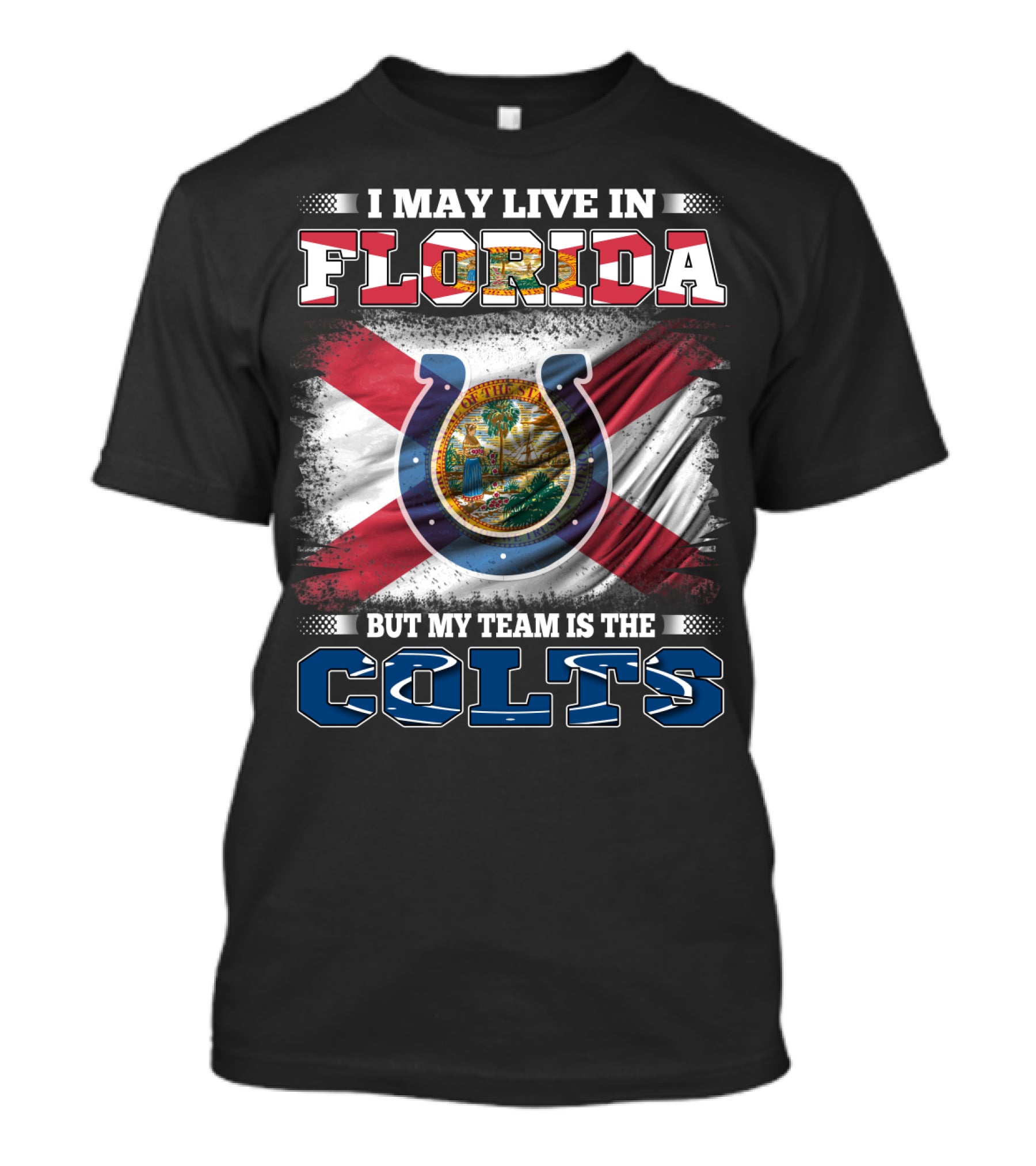 I May Live In Florida But My Team Is The Colts T-Shirt