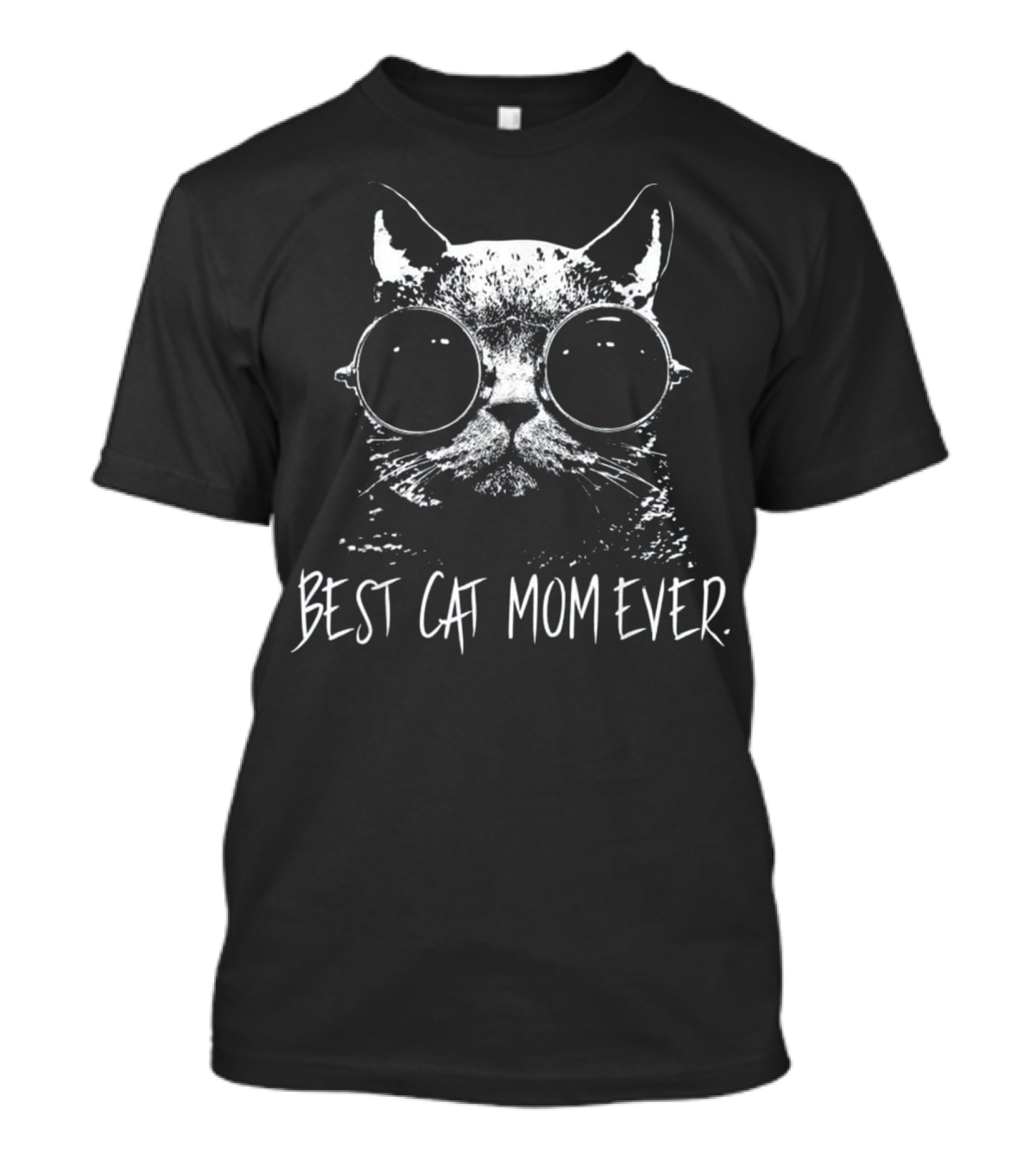 Best Cat Mom Ever Funny Cat Mother With Cool Glasses Cat T-Shirt
