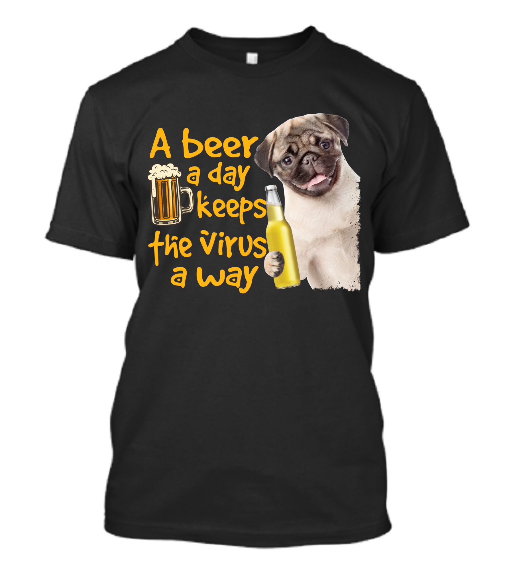 A Beer A Day Keeps The Virus Away Funny Pug And Beer T-Shirt