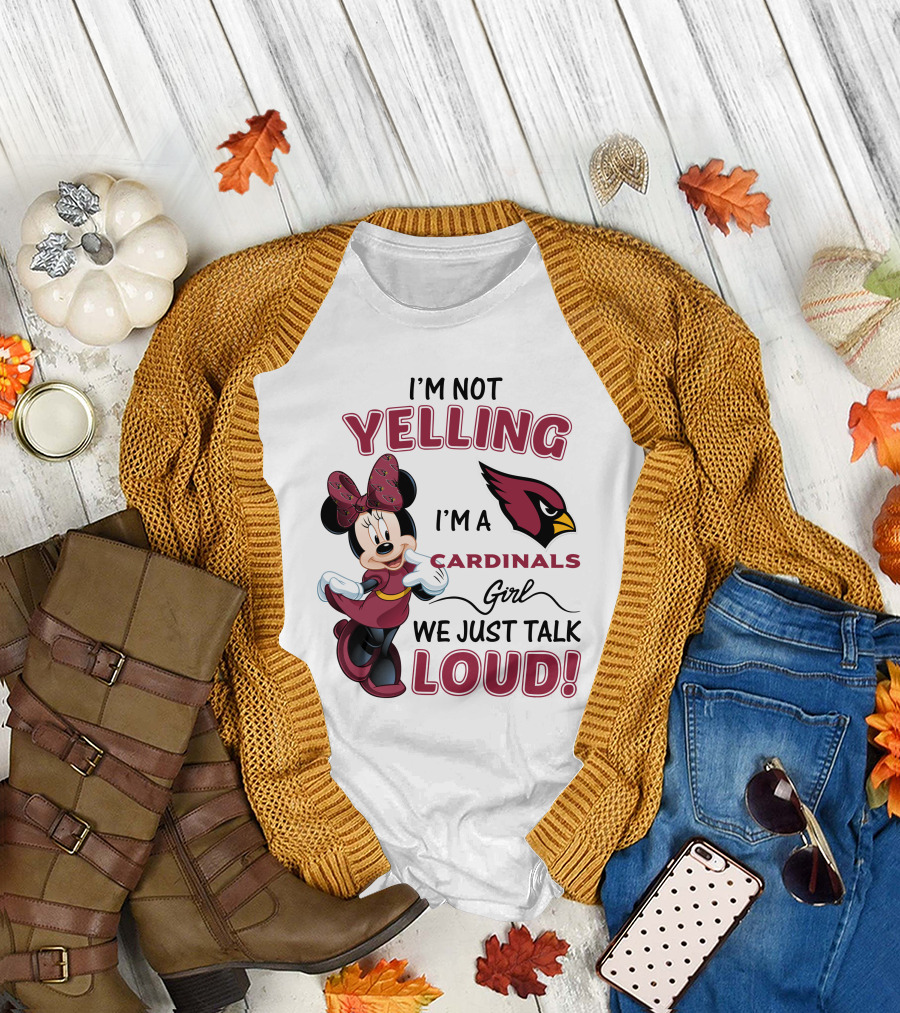 I'm Not Yelling I'm A Cardinals Girl We Just Talk Loud Arizona Cardinals Minnie Mouse T-Shirt