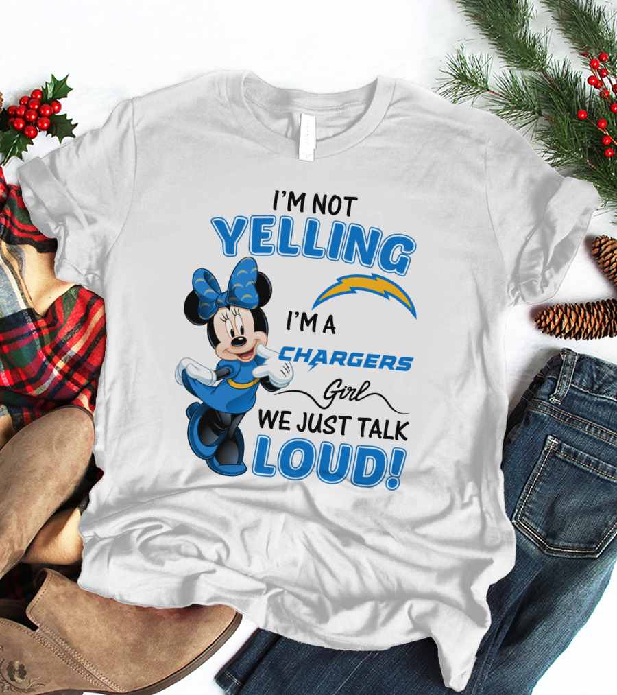 I'm Not Yelling I'm A Chargers Girl We Just Talk Loud Minnie Mouse T-Shirt