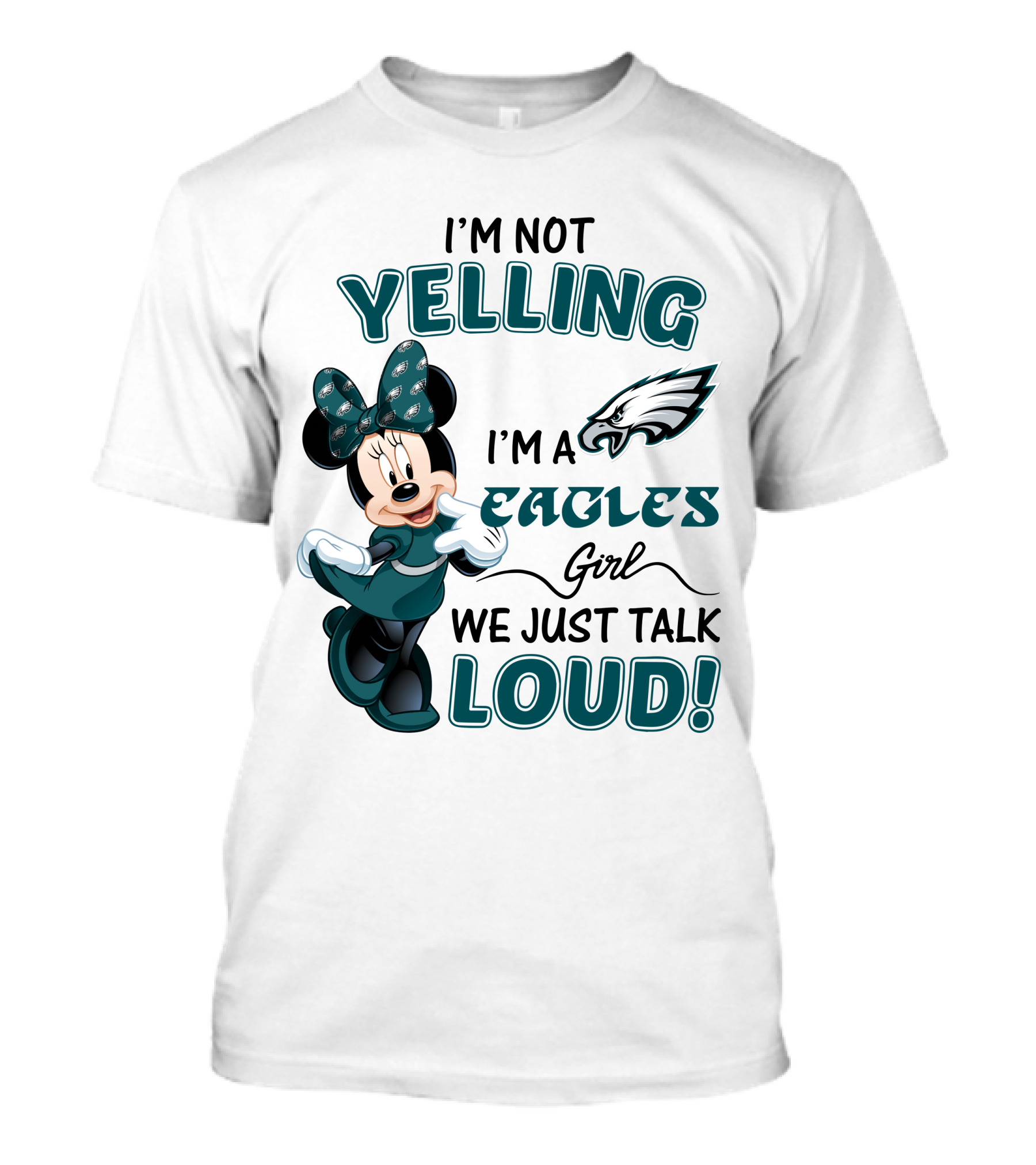 I'm Not Yelling I'm A Philadelphia Eagles Girl We Just Talk Loud Minnie Mouse T-Shirt