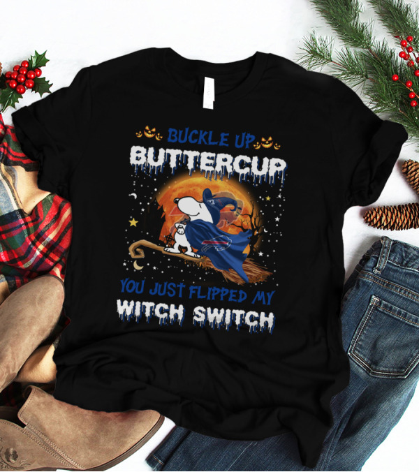 Buckle Up Buttercup You Just Flipped My Witch Switch Buffalo Bills Snoopy Halloween T-Shirt