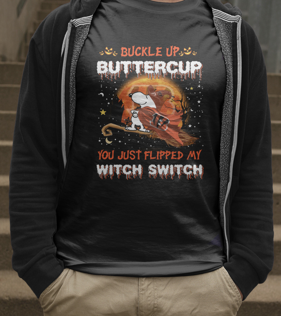 Cincinnati Bengals Snoopy Buckle Up Buttercup You Just Flipped My Witch Switch 508 T6MTH T-Shirt