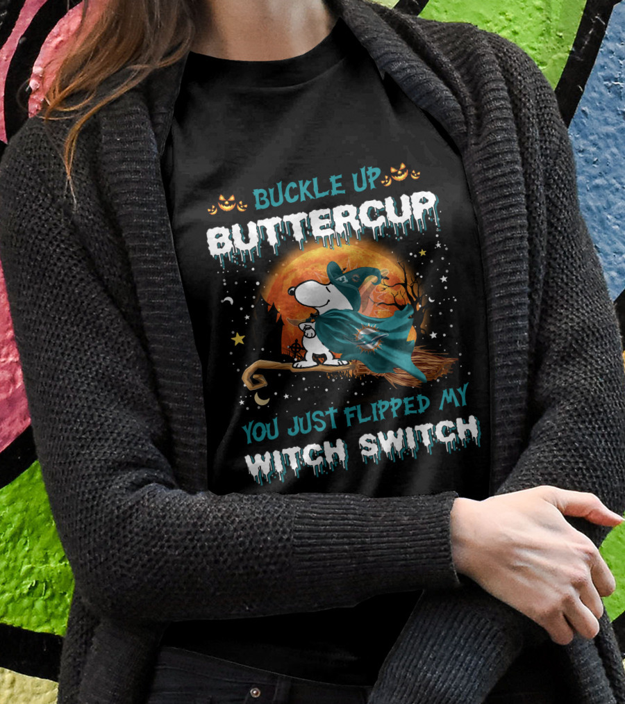 Buckle Up Buttercup You Just Flipped My Witch Switch Miami Dolphins Snoopy T-Shirt