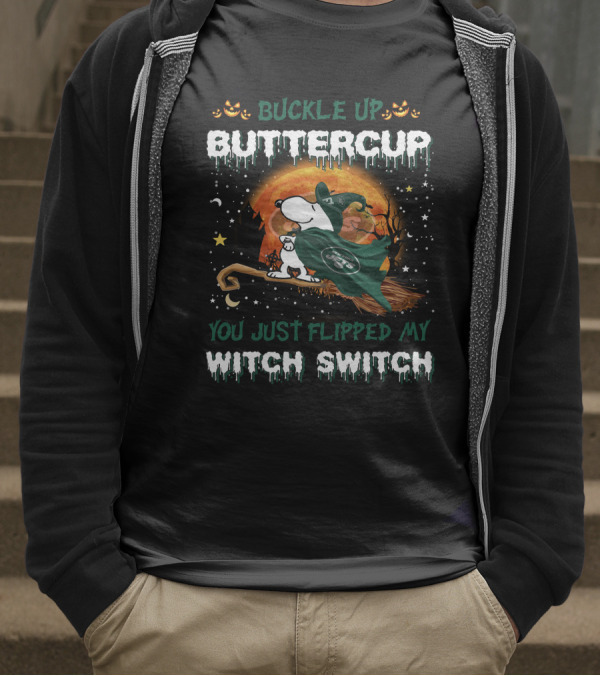 Buckle Up Buttercup You Just Flipped My Witch Switch New York Jets Snoopy T-Shirt