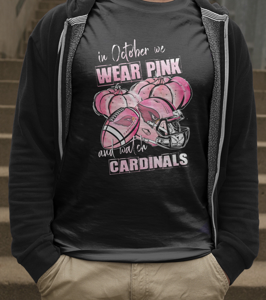 In October We Wear Pink And Watch Cardinals Football Helmet Pumpkins T-Shirt