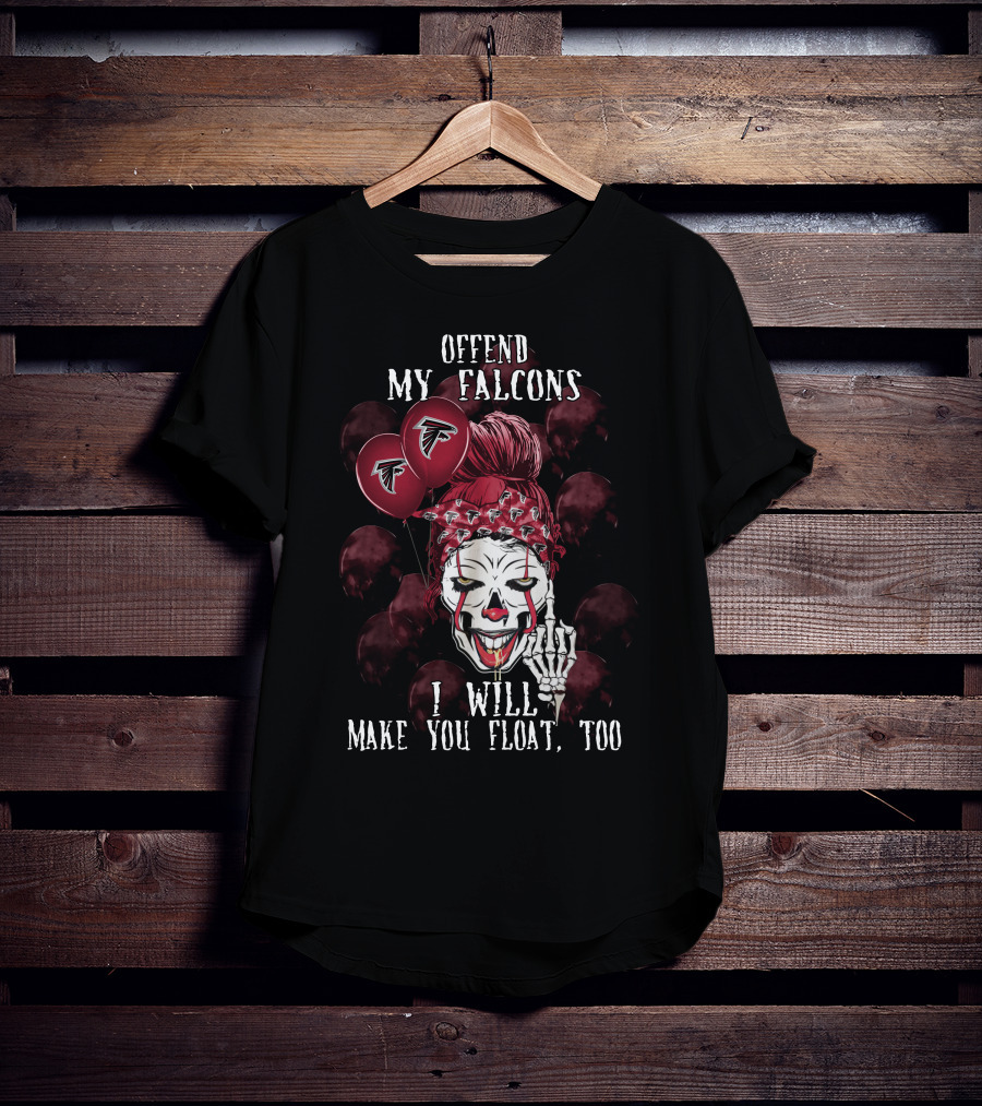 Offend My Falcons I Will Make You Float Too Atlanta Falcons Halloween T-Shirt