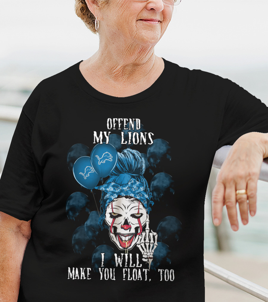 Offend My Lions I Will Make You Float Too Detroit Lions Halloween T-Shirt