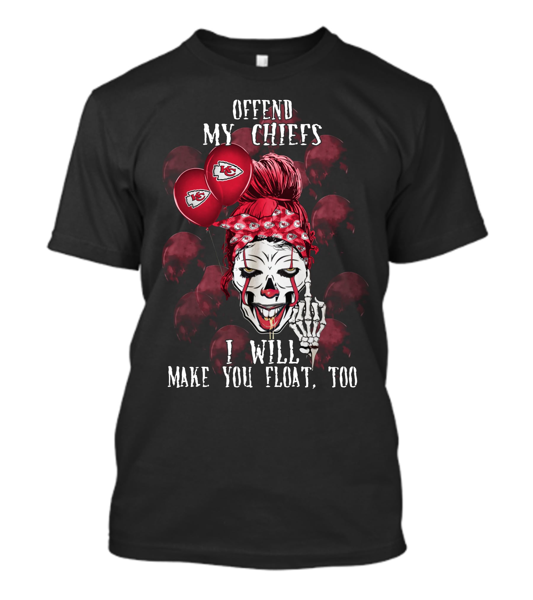 Offend My Chiefs I Will Make You Float Too Kansas City Chiefs Halloween T-Shirt