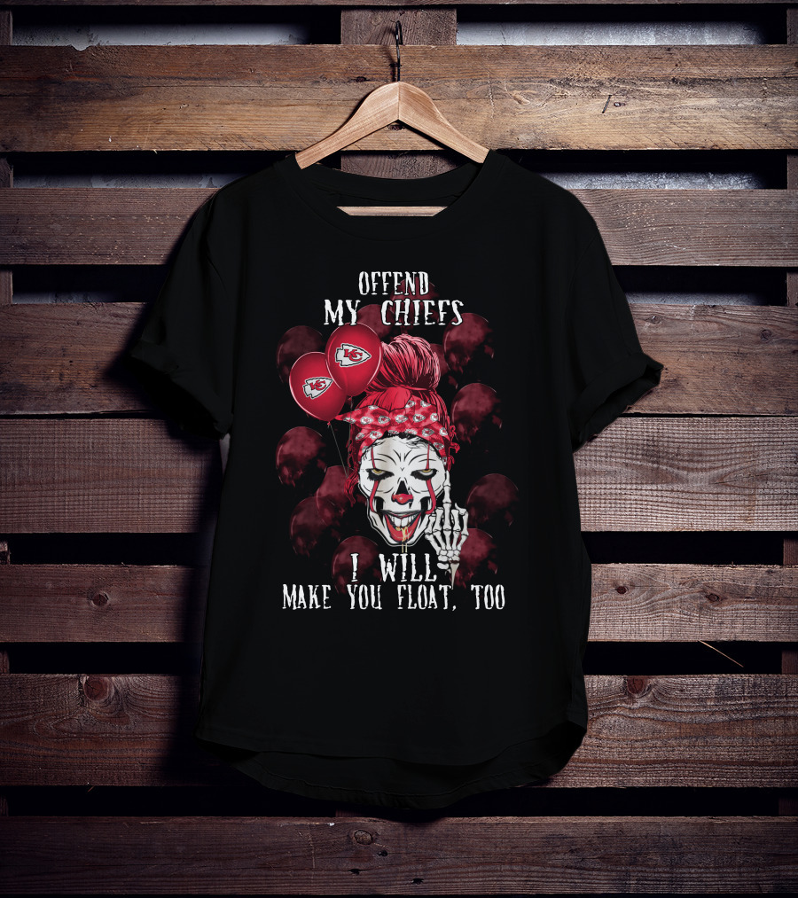 Offend My Chiefs I Will Make You Float Too Kansas City Chiefs Halloween T-Shirt