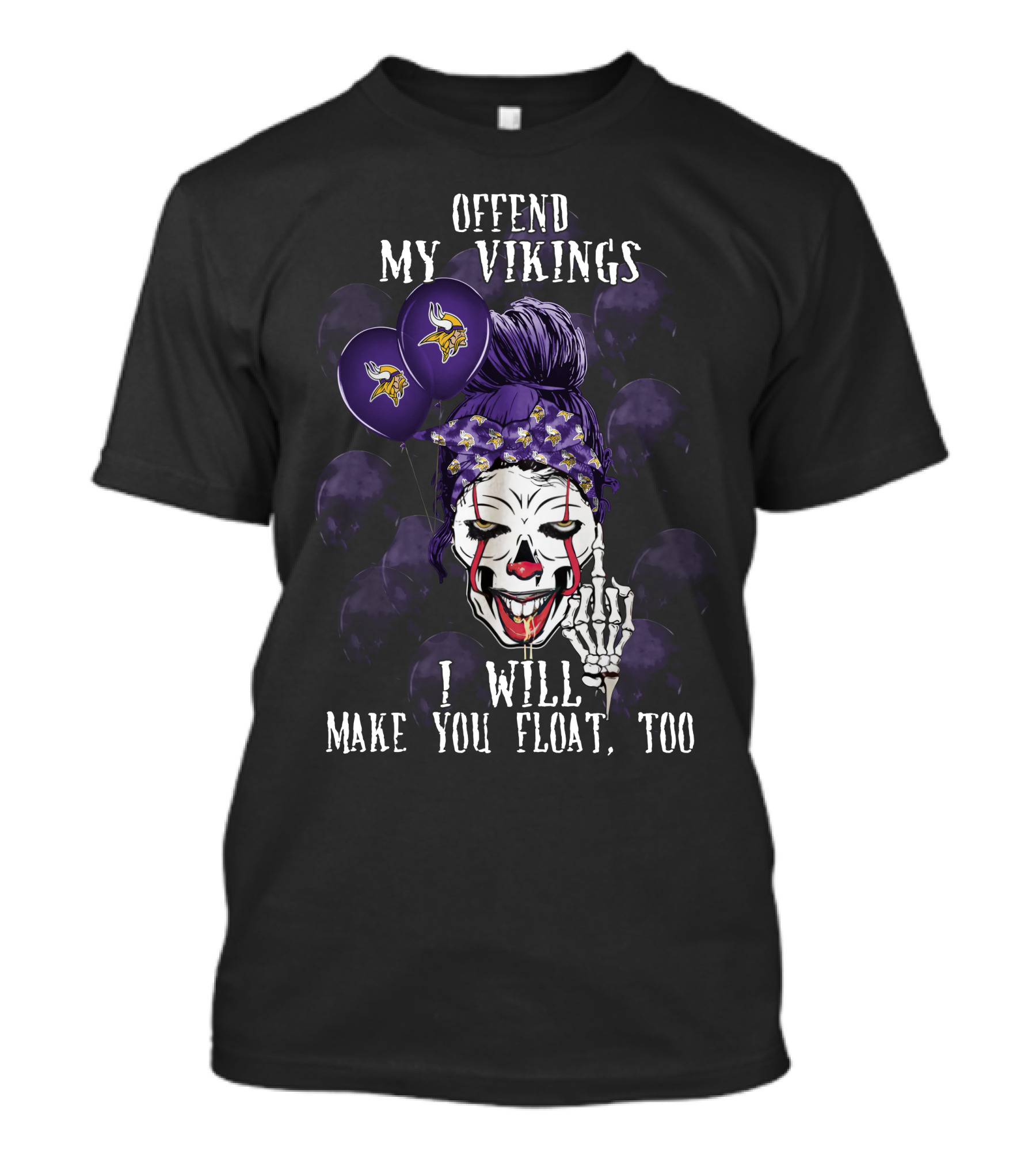 Offend My Vikings I Will Make You Float Too Minnesota Vikings Halloween T-Shirt